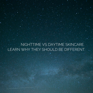 Nighttime vs. Daytime Skincare Routine